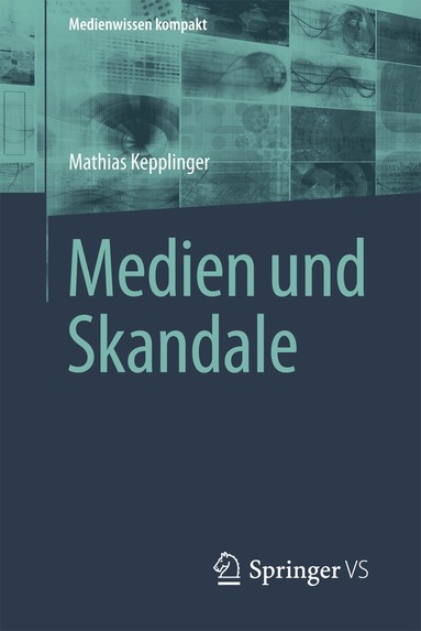 Mathias Kepplinger - Medien und Skandale, Häftad