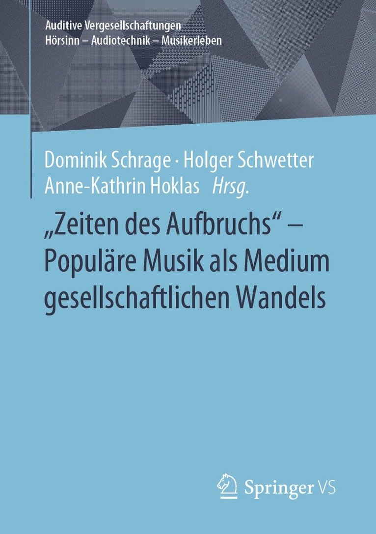 Dominik Schrage, Holger Schwetter, Anne-Kathrin Hoklas - "Zeiten des Aufbruchs" - Populäre Musik als Medium gesellschaftlichen Wandels, Häftad