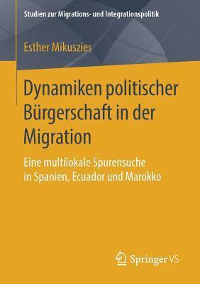 bokomslag Dynamiken politischer Brgerschaft in der Migration