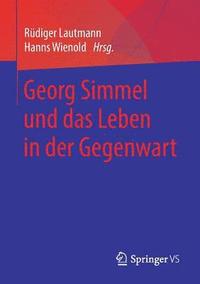 bokomslag Georg Simmel und das Leben in der Gegenwart