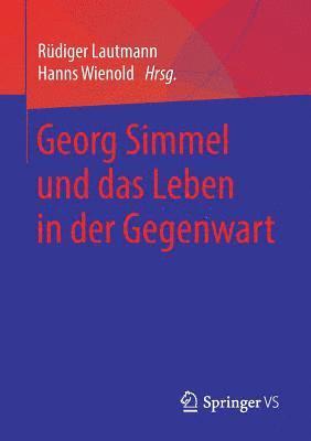 bokomslag Georg Simmel und das Leben in der Gegenwart
