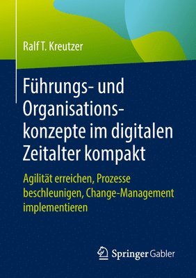 bokomslag Fhrungs- und Organisationskonzepte im digitalen Zeitalter kompakt