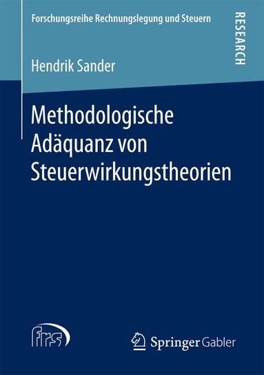 Hendrik Sander - Methodologische Adäquanz von Steuerwirkungstheorien, Häftad