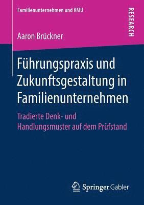 bokomslag Führungspraxis und Zukunftsgestaltung in Familienunternehmen