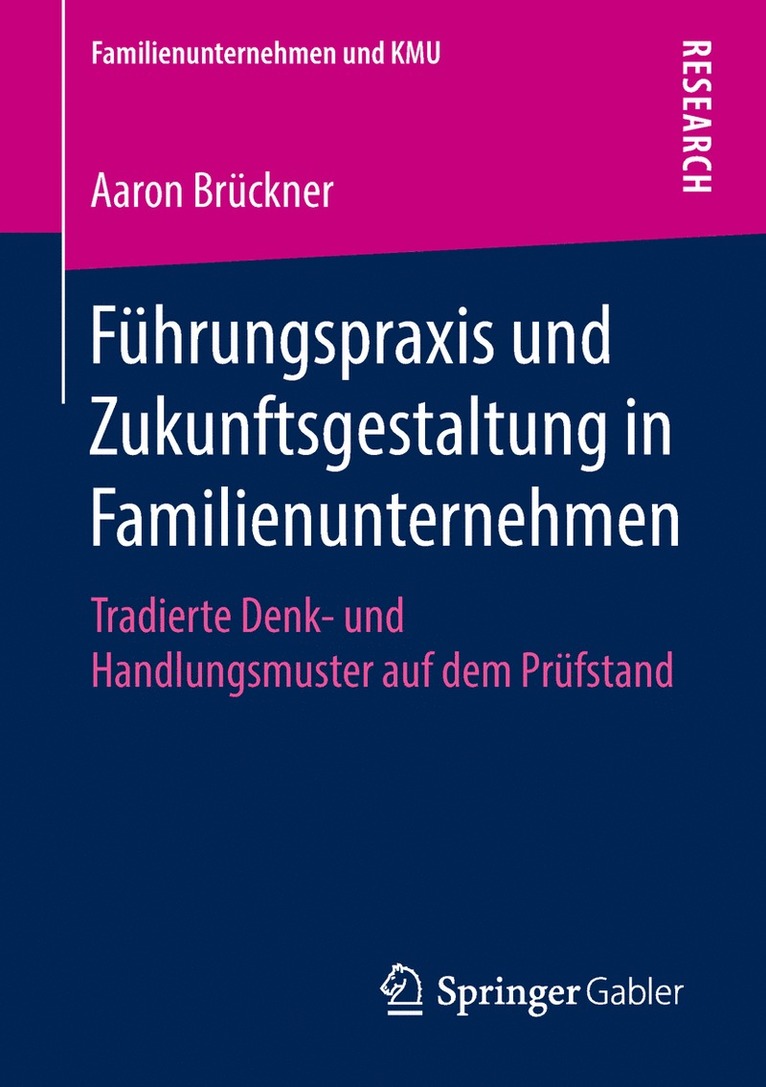 Aaron Brückner, Aaron Bruckner - Führungspraxis und Zukunftsgestaltung in Familienunternehmen, Häftad