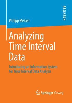 Philipp Meisen - Analyzing Time Interval Data, Häftad