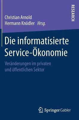 Christian Arnold, Hermann Knödler, Hermann Knodler - Die informatisierte Service-Ökonomie, Inbunden