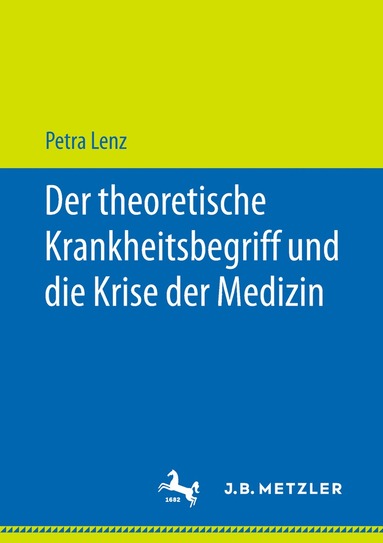 bokomslag Der theoretische Krankheitsbegriff und die Krise der Medizin