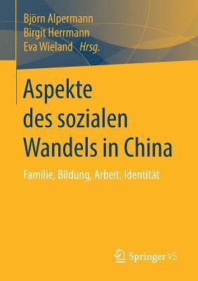 Björn Alpermann, Birgit Herrmann, Eva Wieland, Bjorn Alpermann - Aspekte des sozialen Wandels in China, Häftad
