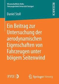 bokomslag Ein Beitrag zur Untersuchung der aerodynamischen Eigenschaften von Fahrzeugen unter bigem Seitenwind