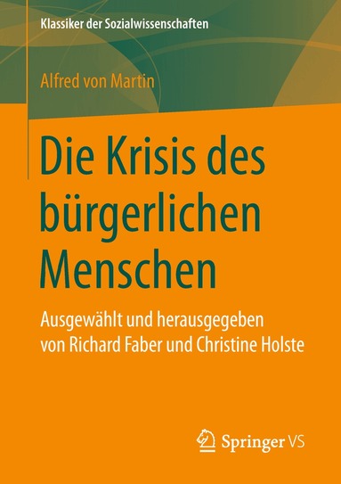 Alfred von Martin, Richard Faber, Christine Holste - Die Krisis des bürgerlichen Menschen, Häftad