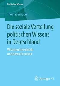 bokomslag Die soziale Verteilung politischen Wissens in Deutschland