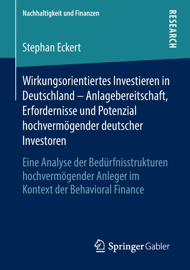 Stephan Eckert - Wirkungsorientiertes Investieren in Deutschland – Anlagebereitschaft, Erfordernisse und Potenzial hochvermögender deutscher Investoren, Häftad