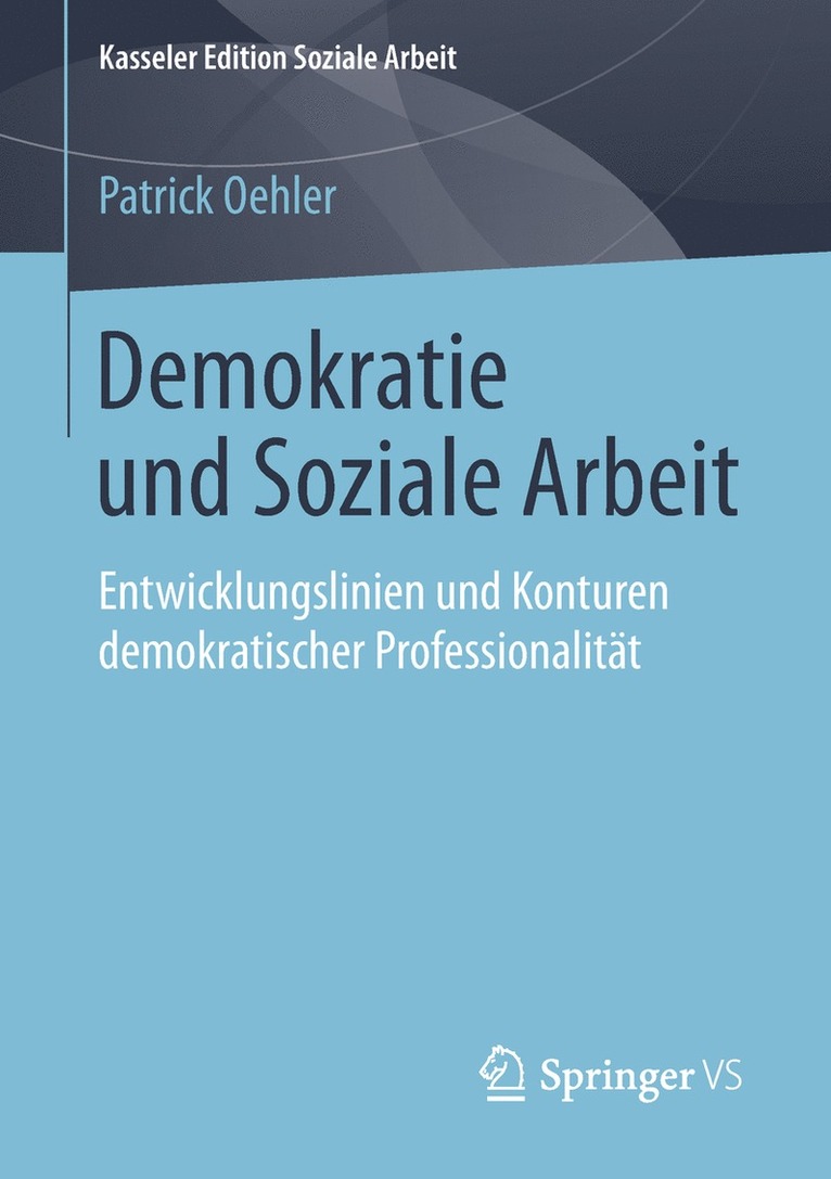 Patrick Oehler - Demokratie und Soziale Arbeit, Häftad