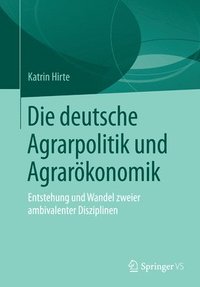 bokomslag Die deutsche Agrarpolitik und Agrarkonomik