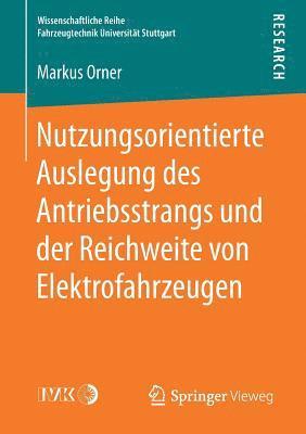 bokomslag Nutzungsorientierte Auslegung des Antriebsstrangs und der Reichweite von Elektrofahrzeugen