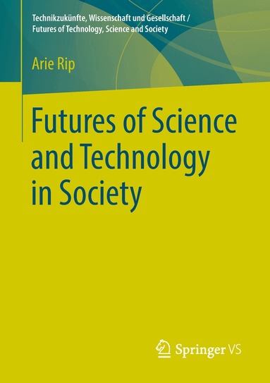 Arie Rip - Futures of Science and Technology in Society, Häftad