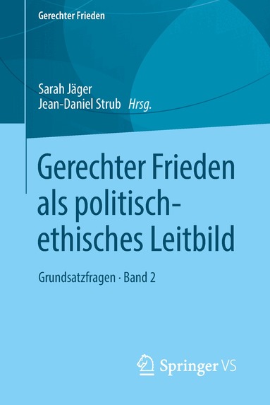 Sarah Jäger, Jean-Daniel Strub - Gerechter Frieden als politisch-ethisches Leitbild, Häftad