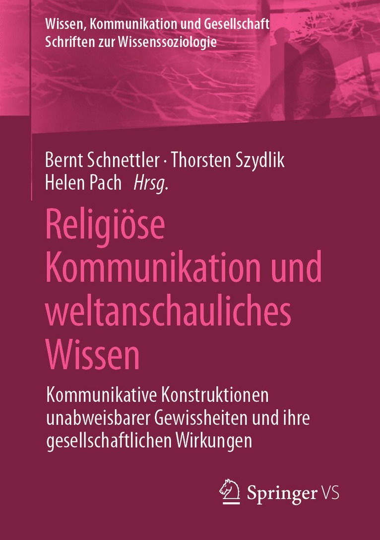 Bernt Schnettler, Thorsten Szydlik, Helen Pach - Religiöse Kommunikation und weltanschauliches Wissen, Häftad