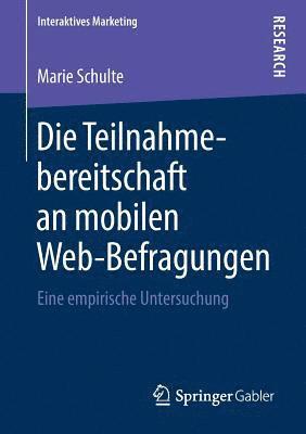 bokomslag Die Teilnahmebereitschaft an mobilen Web-Befragungen