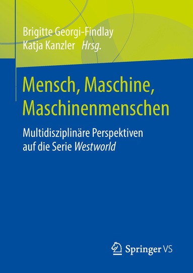 Brigitte Georgi-Findlay, Katja Kanzler - Mensch, Maschine, Maschinenmenschen, Häftad