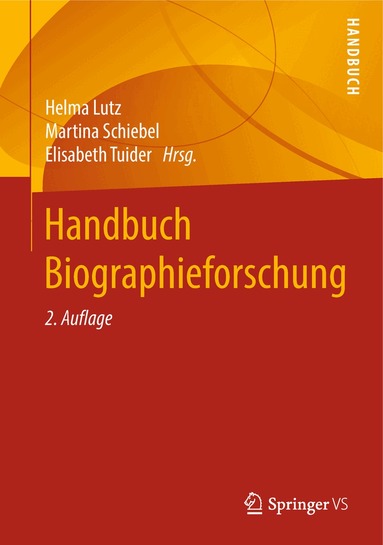 Helma Lutz, Martina Schiebel, Elisabeth Tuider - Handbuch Biographieforschung, Inbunden