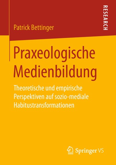 Patrick Bettinger - Praxeologische Medienbildung, Häftad