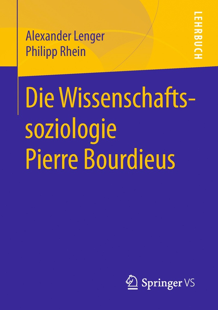 Alexander Lenger, Philipp Rhein - Die Wissenschaftssoziologie Pierre Bourdieus, Häftad