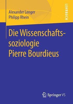 Die Wissenschaftssoziologie Pierre Bourdieus 1