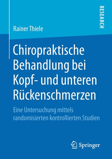 Rainer Thiele - Chiropraktische Behandlung bei Kopf- und unteren Rückenschmerzen, Häftad