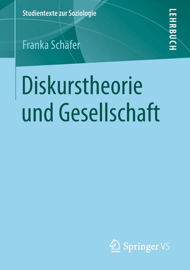 Franka Schäfer - Diskurstheorie und Gesellschaft, Häftad
