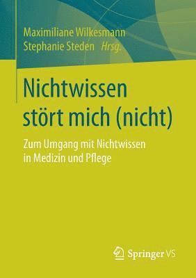 Maximiliane Wilkesmann, Stephanie Steden - Nichtwissen stört mich (nicht), Häftad