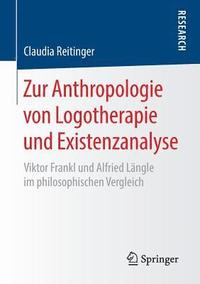 bokomslag Zur Anthropologie von Logotherapie und Existenzanalyse