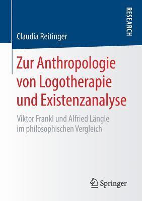 Zur Anthropologie von Logotherapie und Existenzanalyse 1