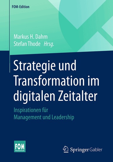 Markus H. Dahm, Stefan Thode - Strategie und Transformation im digitalen Zeitalter, Häftad