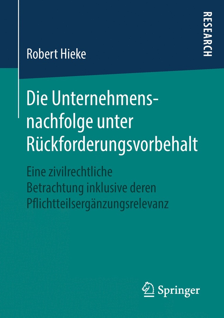 Robert Hieke - Die Unternehmensnachfolge unter Rückforderungsvorbehalt, Häftad
