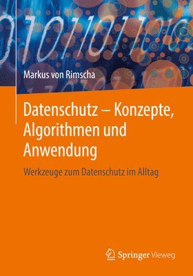Markus von Rimscha, Markus Von Rimscha, Markus von Rimscha - Datenschutz – Konzepte, Algorithmen und Anwendung, Häftad