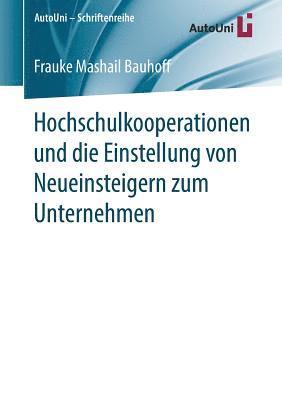 Hochschulkooperationen und die Einstellung von Neueinsteigern zum Unternehmen 1