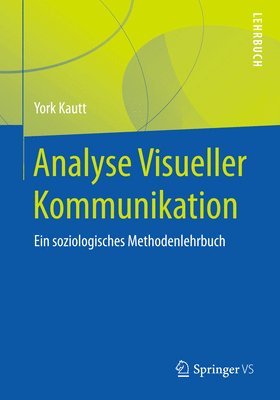 bokomslag Analyse Visueller Kommunikation: Ein Soziologisches Methodenlehrbuch