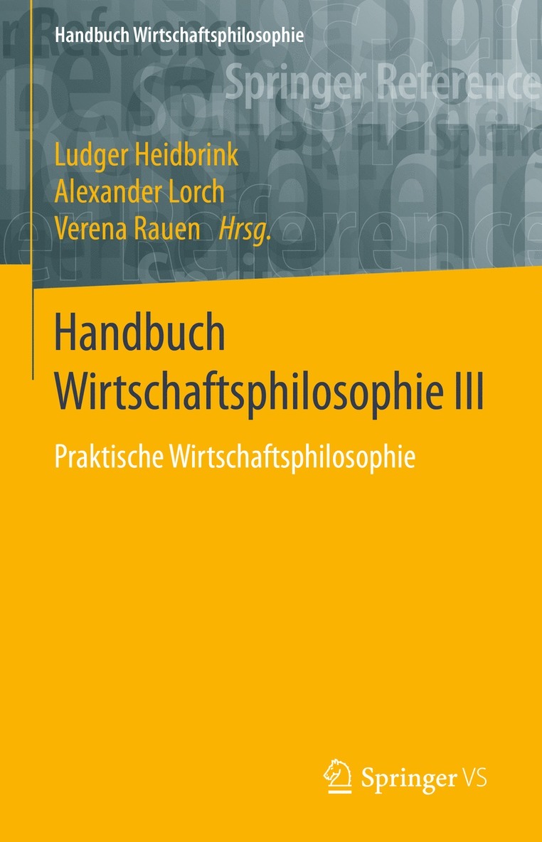 Ludger Heidbrink, Alexander Lorch, Verena Rauen - Handbuch Wirtschaftsphilosophie III, Inbunden