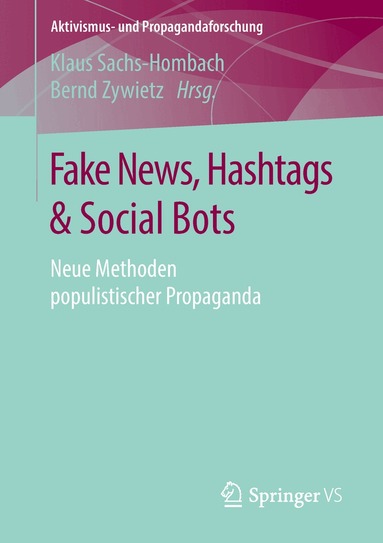 Klaus Sachs-Hombach, Bernd Zywietz - Fake News, Hashtags & Social Bots, Häftad