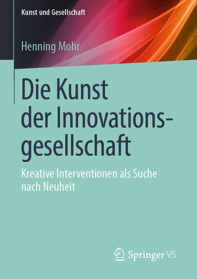 Henning Mohr - Die Kunst der Innovationsgesellschaft, Häftad