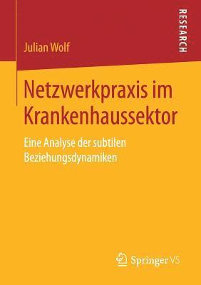 Julian Wolf - Netzwerkpraxis im Krankenhaussektor, Häftad