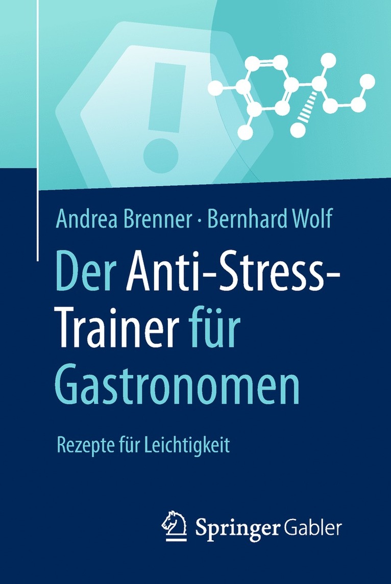 Andrea Brenner, Bernhard Wolf - Der Anti-Stress-Trainer für Gastronomen, Häftad