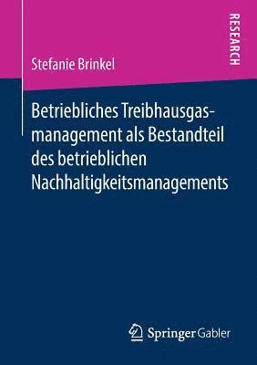 Betriebliches Treibhausgasmanagement als Bestandteil des betrieblichen Nachhaltigkeitsmanagements 1