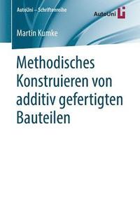 bokomslag Methodisches Konstruieren von additiv gefertigten Bauteilen