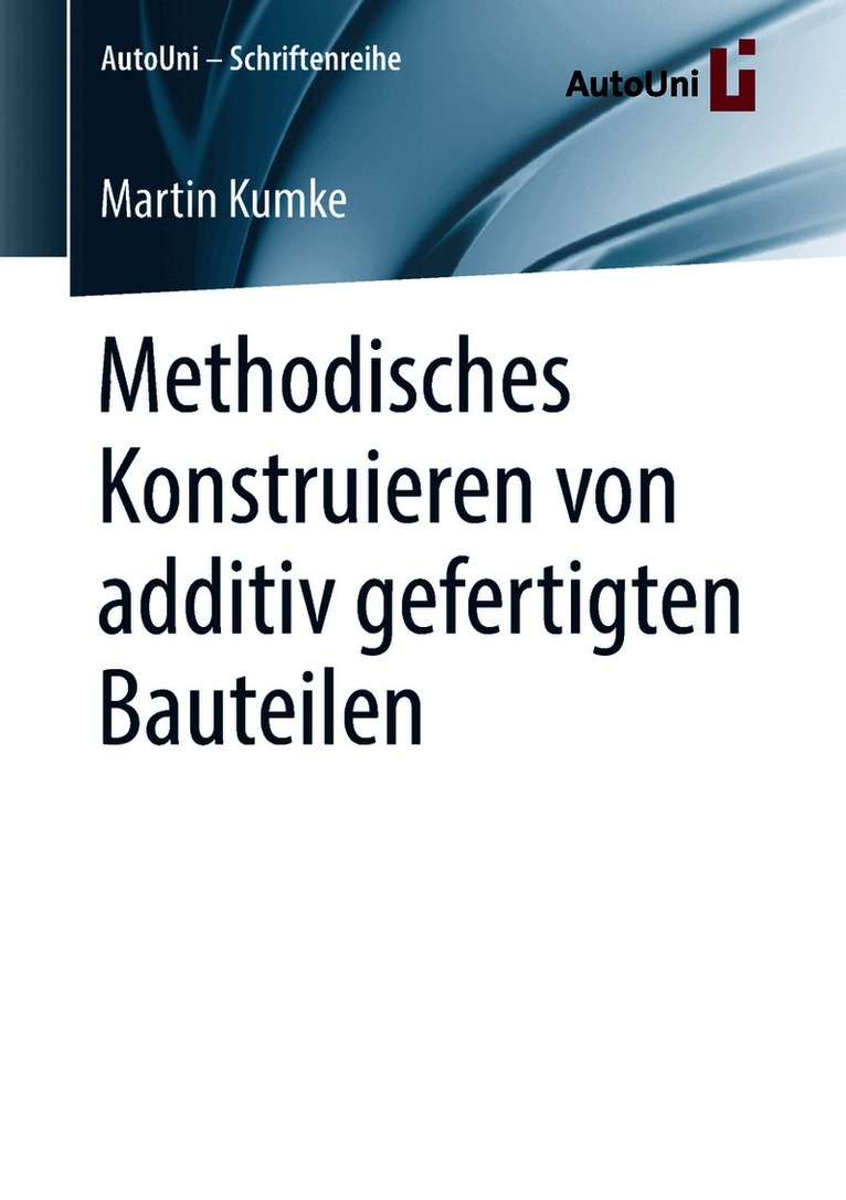 Martin Kumke - Methodisches Konstruieren von additiv gefertigten Bauteilen, Häftad