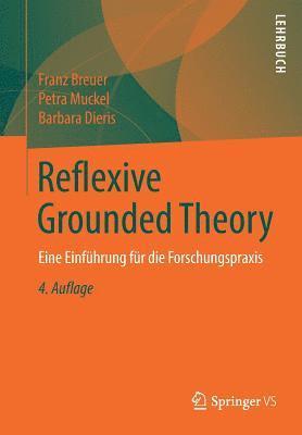 Franz Breuer, Petra Muckel, Barbara Dieris - Reflexive Grounded Theory, Häftad