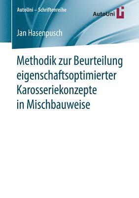 Methodik zur Beurteilung eigenschaftsoptimierter Karosseriekonzepte in Mischbauweise 1