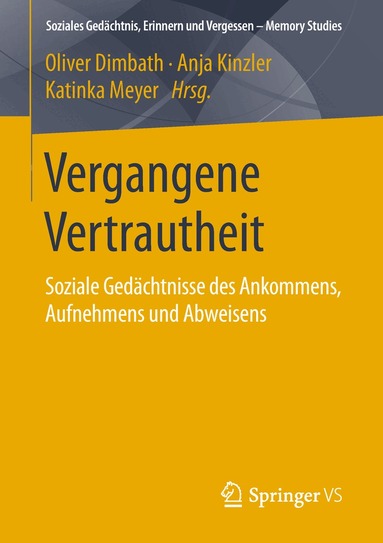 Oliver Dimbath, Anja Kinzler, Katinka Meyer - Vergangene Vertrautheit, Häftad
